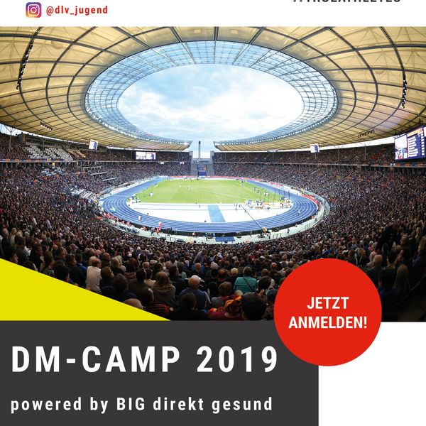 Erlebe die Leichtathletik DM 2019 Live in Berlin, zusammen mit deinen Freunden im DM-CAMP 2019!