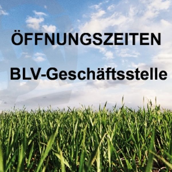 Öffnungszeiten der BLV-Geschäftsstelle 