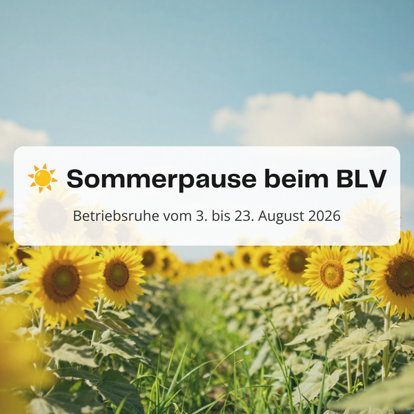 Sommerpause beim BLV: Betriebsruhe vom 3. bis 23. August