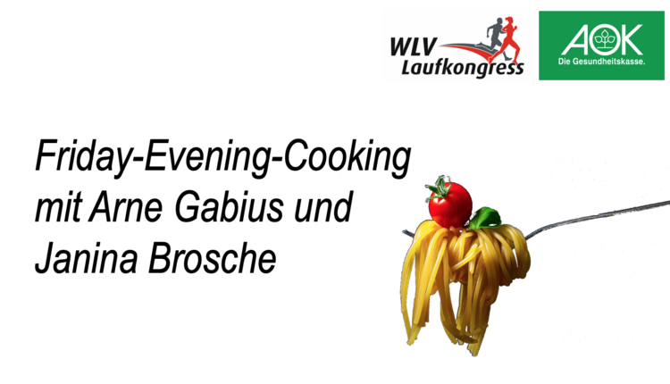 Friday-Evening-Cooking beim digitalen WLV Laufkongress