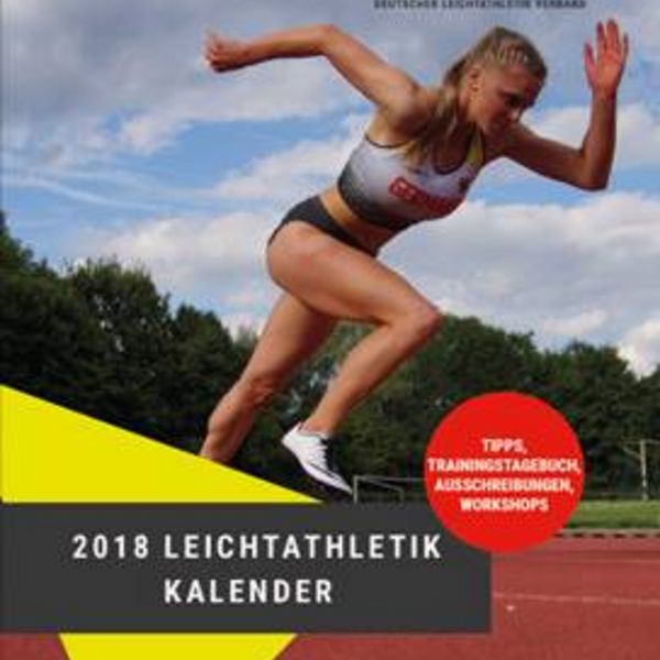 Der Leichtathletik-Kalender 2018: Jetzt zugreifen!