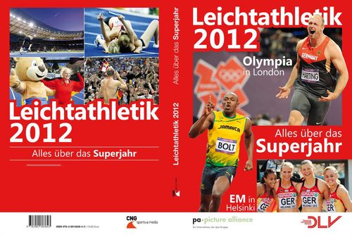 Leichtathletik 2012: Das Buch zu Olympia in London und der EM in Helsinki